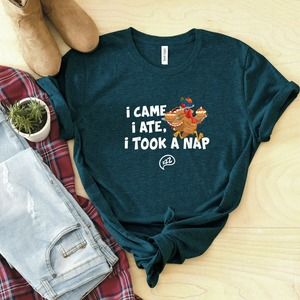 I Came I Ate, I Took A Nap Shirt, Thanksgiving Shirt ,Family Thanksgiving Shirt